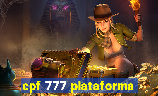 cpf 777 plataforma